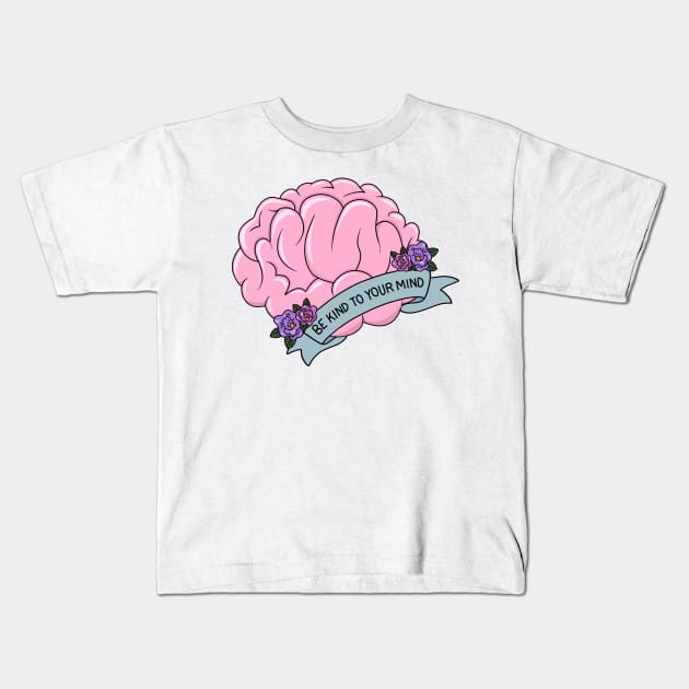 Brain - Be kind to your mind Kids T-Shirt by valentinahramov